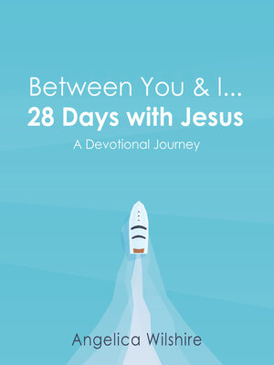 cover image of Between You & I--28 Days With Jesus: a Devotional Journey